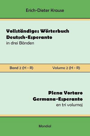 Vollständiges Wörterbuch Deutsch-Esperanto in drei Bänden. Band 2 (H-R)