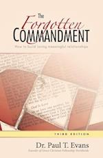 The Forgotten Commandment: How to build loving meaningful relationships 
