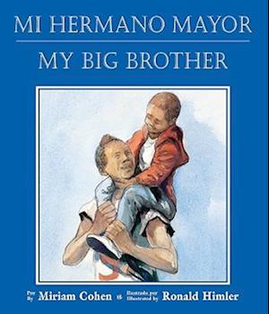 Mi Hermano Mayor/My Big Brother