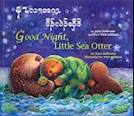 Good Night, Little Sea Otter (Burmese-Karen)