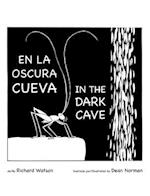 En La Oscura Cueva/ In the Dark Cave