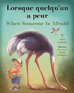Lorsque Quelqu'un A Peur/When Someone Is Afraid = When Someone Is Afraid