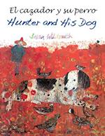 El Cazador Y Su Perro / Hunter and His Dog