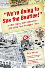We're Going To See The Beatles!