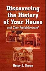 Discovering the History of Your House and Your Neighborhood