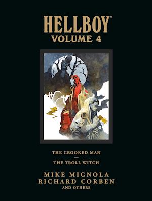 Hellboy Library Volume 4: The Crooked Man And The Troll Witch