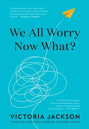 We All Worry, Now What?