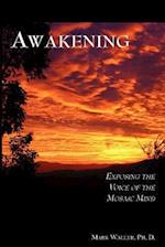 Awakening: Exposing the Voice of the Mosaic Mind 