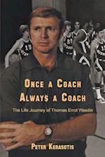Once a Coach, Always a Coach: The Life Journey of Thomas Errol Wasdin 