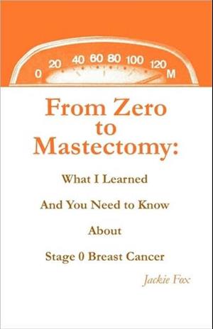 From Zero to Mastectomy