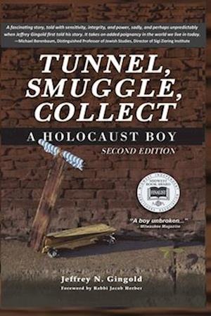 Tunnel, Smuggle, Collect: A Holocaust Boy