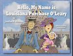 Hello, My Name is Louisiana Purchase O'Leary