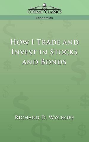 How I Trade and Invest in Stocks and Bonds