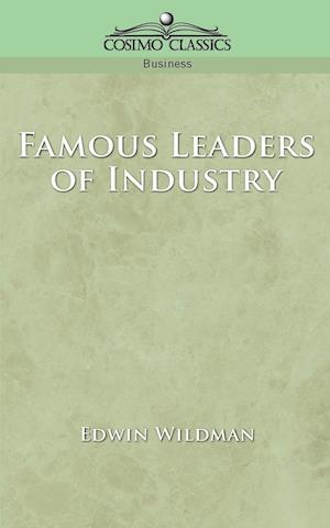 Famous Leaders of Industry