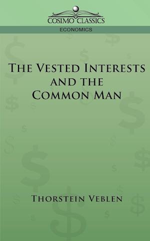 The Vested Interests and the Common Man