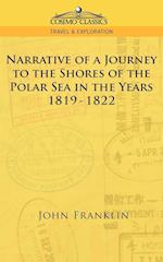 Narrative of a Journey to the Shores of the Polar Sea in the Years 1819-1822
