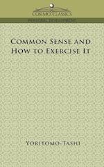 Common Sense and How to Exercise It