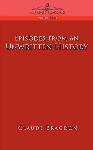 Episodes of an Unwritten History