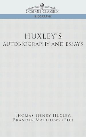 Huxley's Autobiography and Essays