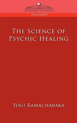 The Science of Psychic Healing