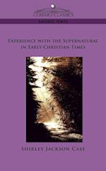 Experience with the Supernatural in Early Christian Times