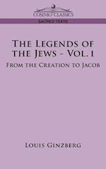 The Legends of the Jews - Vol. I