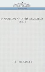 Napoleon and His Marshals, Volume 1