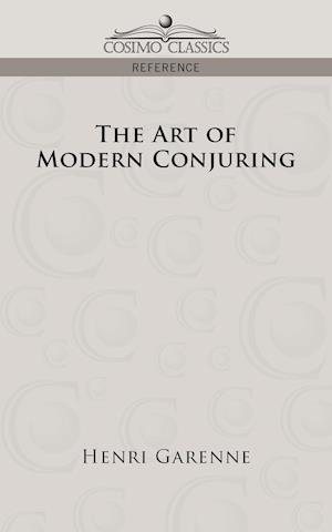 The Art of Modern Conjuring