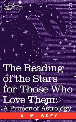 The Reading of the Stars for Those Who Love Them