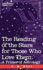 The Reading of the Stars for Those Who Love Them