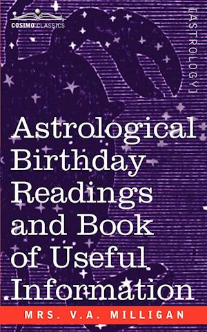 Astrological Birthday Readings And, Book of Useful Information