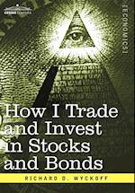 How I Trade and Invest in Stocks and Bonds