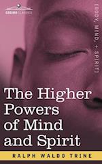 The Higher Powers of Mind and Spirit