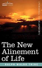 The New Alinement of Life