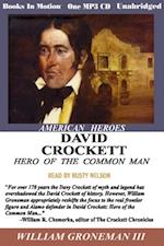 David Crockett, Hero of the Common Man