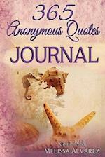 365 Anonymous Quotes Journal: Your Daily Dose of Encouraging & Entertaining Thoughts Throughout the Year 