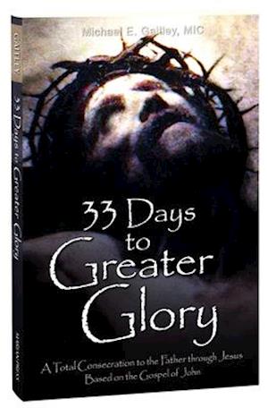 33 Days to Greater Glory