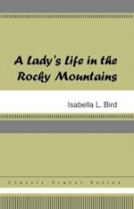 Lady's Life in the Rocky Mountains