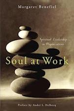 Soul at Work: Spiritual Leadership in Organizations 