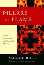 Pillars of Flame: Power, Priesthood, and Spiritual Maturity 
