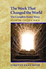 The Week That Changed the World: The Complete Easter Story 