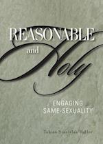 Reasonable and Holy: Engaging Same-Sexuality 