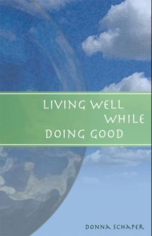 Living Well While Doing Good