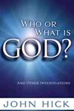 Who or What is God?