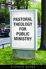 Pastoral Theology for Public Ministry: Altar, Subway, Diner, Hospital 
