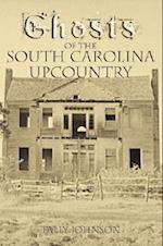 Ghosts of the South Carolina Upcountry