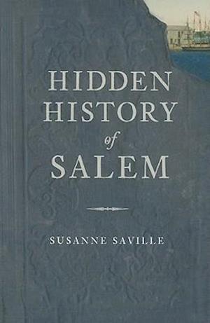 Hidden History of Salem