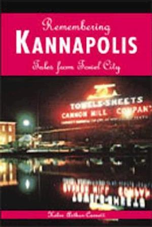 Remembering Kannapolis