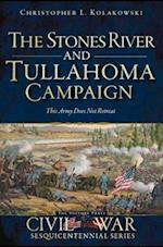 The Stones River and Tullahoma Campaigns