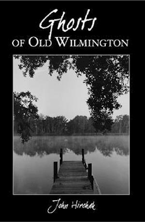 Ghosts of Old Wilmington